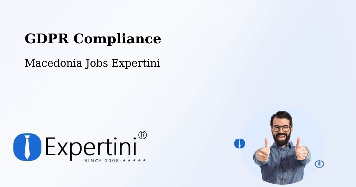 EU GDPR Compliance Statement – Dolno Palčište - Macedonia Jobs Expertini
