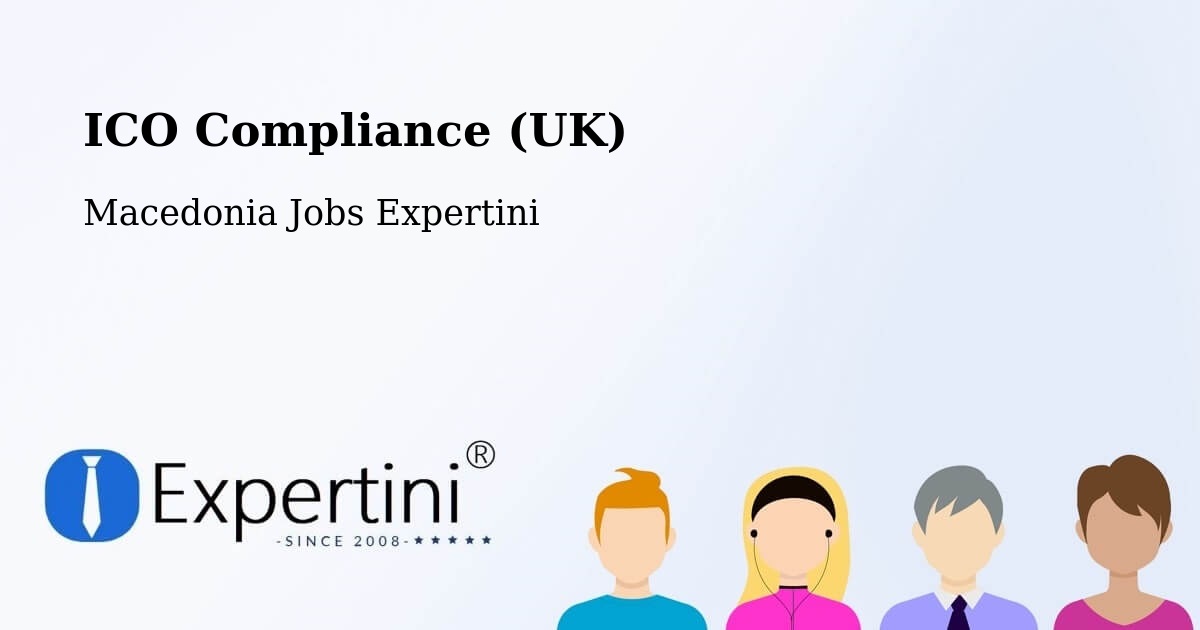 UK Data Protection & ICO Compliance – Dolno Palčište - Macedonia Jobs Expertini