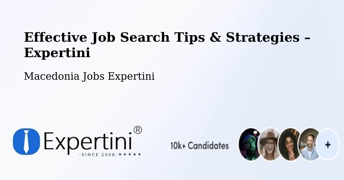 Job Search Tips & Strategies for Job Seekers – Dolno Palčište - Dolno Palčište, Macedonia Jobs Expertini