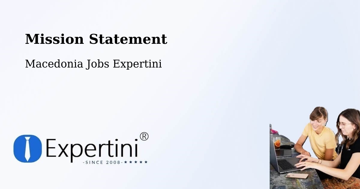 Corporate Mission – Dolno Palčište - Macedonia Jobs Expertini