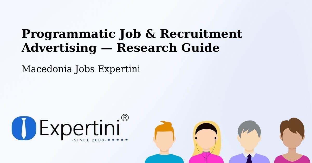 Programmatic Job & Recruitment Advertising — Research Guide – Dolno Palčište