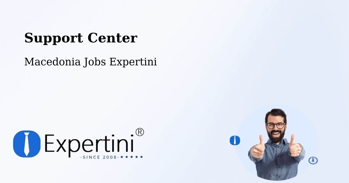 Support Services – Dolno Palčište - Macedonia Jobs Expertini