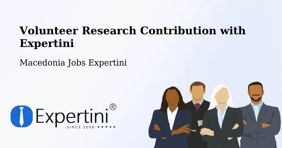 Volunteer Research Contribution Program – Dolno Palčište - Macedonia Jobs Expertini